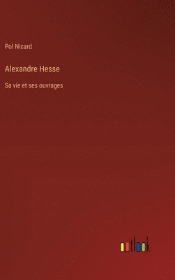 bokomslag Alexandre Hesse