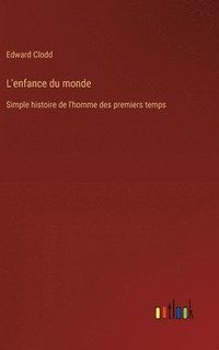 bokomslag L'enfance du monde