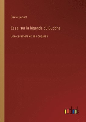 bokomslag Essai sur la lgende du Buddha