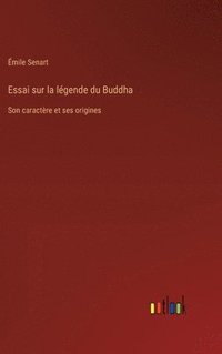 bokomslag Essai sur la légende du Buddha