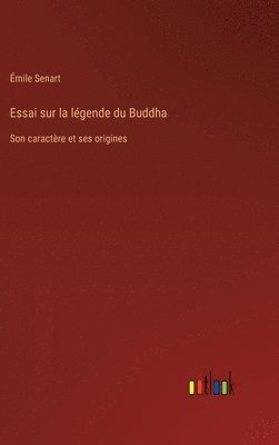 bokomslag Essai sur la lgende du Buddha