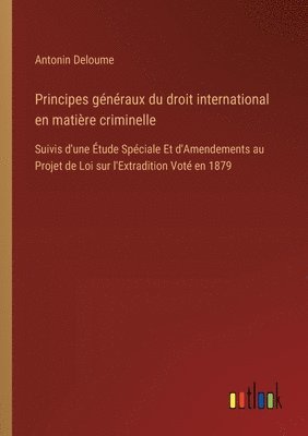 Principes généraux du droit international en matière criminelle
