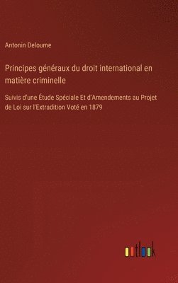 Principes généraux du droit international en matière criminelle