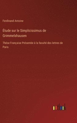 bokomslag Étude sur le Simplicissimus de Grimmelshausen