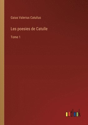 Les poesies de Catulle 1