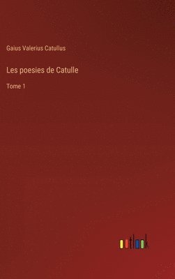 bokomslag Les poesies de Catulle