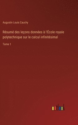 bokomslag Résumé des leçons données à l'École royale polytechnique sur le calcul infinitésimal