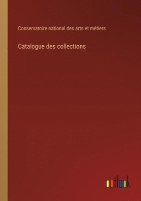 Catalogue des collections 1