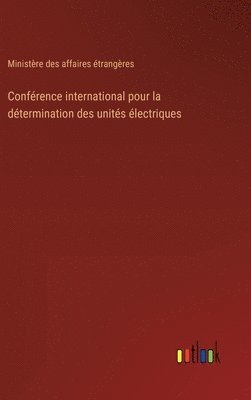 Confrence international pour la dtermination des units lectriques 1