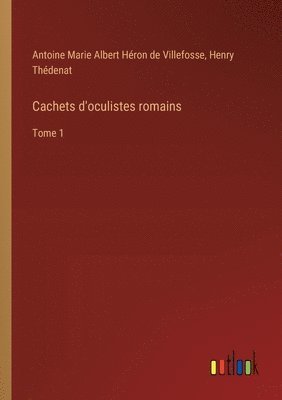 Cachets d'oculistes romains 1