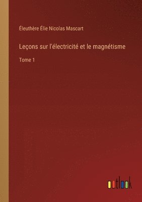 bokomslag Leons sur l'lectricit et le magntisme