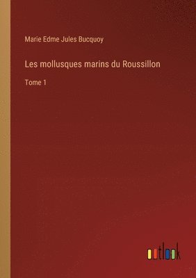 bokomslag Les mollusques marins du Roussillon