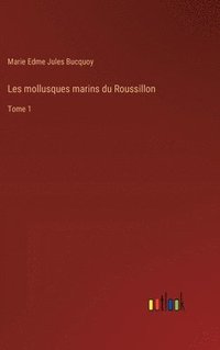 bokomslag Les mollusques marins du Roussillon