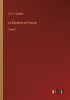 La fonderie en France 1