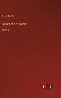 bokomslag La fonderie en France
