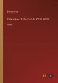 bokomslag Chansonnier historique du XVIIIe sicle