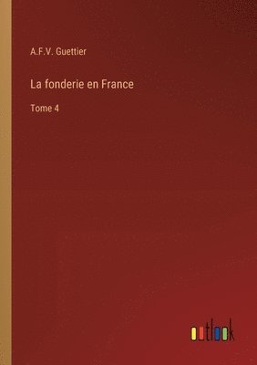 bokomslag La fonderie en France