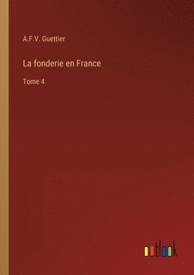 La fonderie en France 1