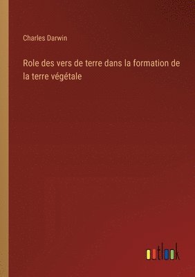 bokomslag Role des vers de terre dans la formation de la terre vgtale