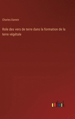 bokomslag Role des vers de terre dans la formation de la terre vgtale