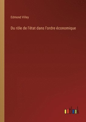 bokomslag Du rle de l'tat dans l'ordre conomique