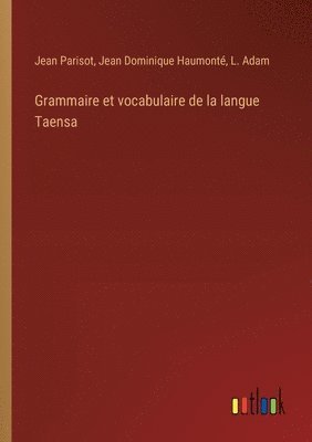 Grammaire et vocabulaire de la langue Taensa 1