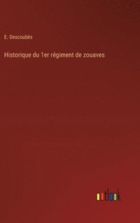 bokomslag Historique du 1er rgiment de zouaves