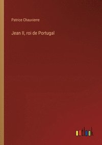 bokomslag Jean II, roi de Portugal