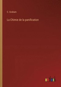 bokomslag La Chimie de la panification