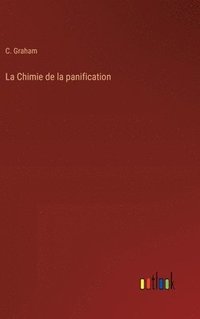 bokomslag La Chimie de la panification
