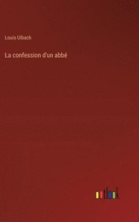 bokomslag La confession d'un abb