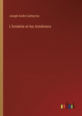 bokomslag L'Armnie et les Armniens