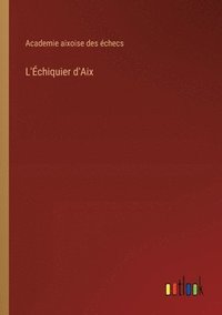 bokomslag L'Échiquier d'Aix