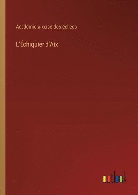 bokomslag L'Échiquier d'Aix