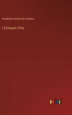 bokomslag L'Échiquier d'Aix