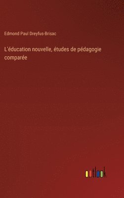 L'éducation nouvelle, études de pédagogie comparée