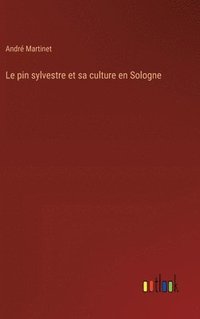 bokomslag pin sylvestre et sa culture en Sologne
