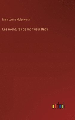 bokomslag Les aventures de monsieur Baby