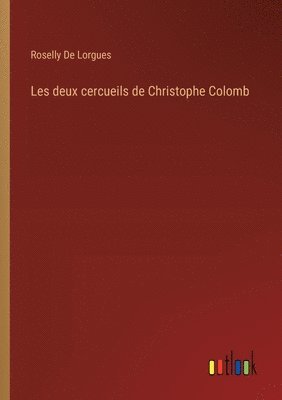 Les deux cercueils de Christophe Colomb 1