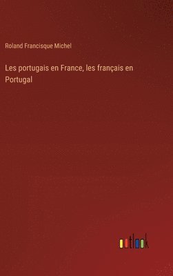 bokomslag Les portugais en France, les français en Portugal