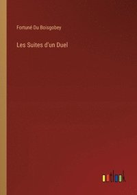 bokomslag Les Suites d'un Duel
