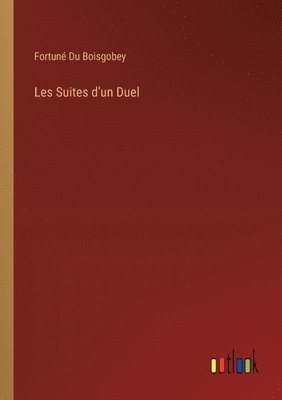 bokomslag Les Suites d'un Duel