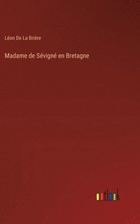 bokomslag Madame de Svign en Bretagne