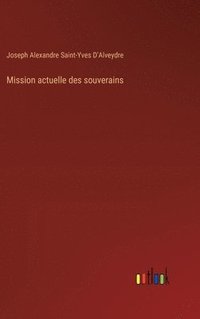 bokomslag Mission actuelle des souverains