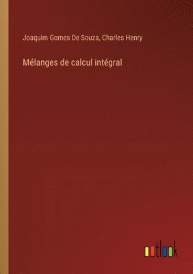 Mlanges de calcul intgral 1