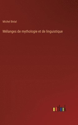 bokomslag Mlanges de mythologie et de linguistique