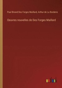 bokomslag Oeuvres nouvelles de Des Forges Maillard