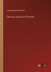 bokomslag Oeuvres, vque de Clermont