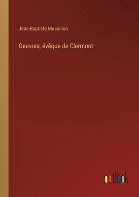 Oeuvres, vque de Clermont 1