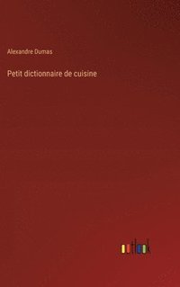 bokomslag Petit dictionnaire de cuisine